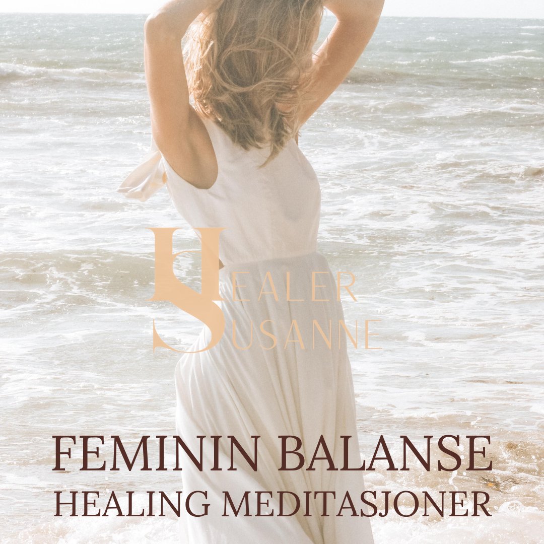 Feminin balanse 4 stk - Healer Susanne - #Meditasjon# - Digital Meditasjon# - #Healer# - #Healersusanne# - #Healer Susanne#